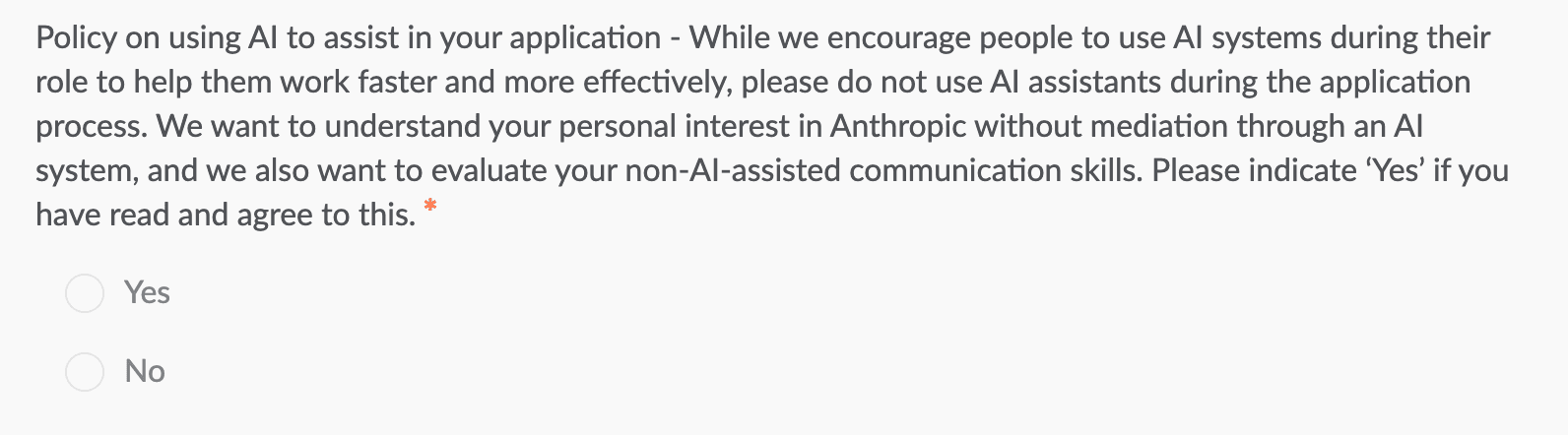 Anthropic's SDE application form explicitly states: "Please do not use AI to help write the application content... We also want to know your writing and communication skills without AI assistance."